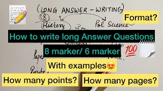 How to write LONG ANSWER QUESTIONS 8 marker,6 marker in History/ Pol Sc | CLASS 12 Humanities/ arts