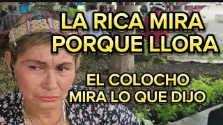 LA RICA MIRA PORQUE LLORA# EL COLOCHO