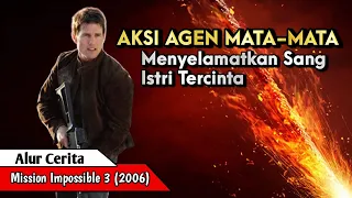 การกระทำของตัวแทนดวงตาช่วยชีวิตภรรยาที่รัก ll Mission Impossible 3 2006 โครงเรื่องภาพยนตร์