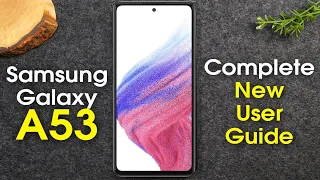 Samsung Galaxy A53 Complete New User Guide