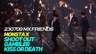 20230709 몬스타엑스팬콘 MX FRIENDS - shoot out + GAMBLER +KISS OR DEATH