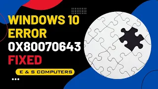Fix Update Error 0x80070643 in Windows 10 & Windows 11