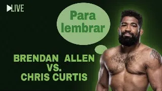 Para Lembrar UFC Brendan Allen x Chris Curtis 2