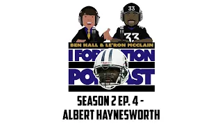 I Formation Podcast - Ep.27 Ft. Albert Haynesworth