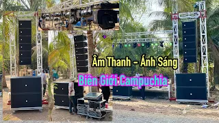 Dàn Khủng “ Lắp Đặt & Bàn Giao “ Dàn Âm Thanh - Ánh Sáng “ Gần CampuChia. LH 0933991244