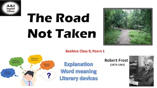 The Road Not Taken Class 9 Poem 1 by Robert Frost, Complete English Explanation