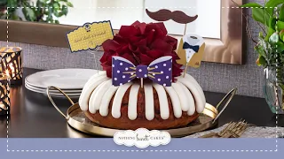 Treat Dad This Father’s Day With Nothing Bundt Cakes