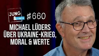 Michael Lüders über Ukraine vs Russland, Moral & nationale Interessen - Jung & Naiv: Folge 660