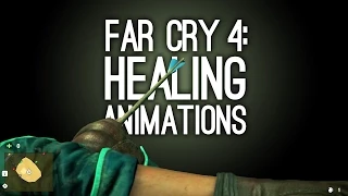 Far Cry 4 Healing Animations - Far Cry 4 Gameplay