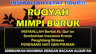 Jika Sering Mimpi Buruk - Ini Ruqyah InsyaAllah Mengatasi Imsomnia Insomnia Susah Tidur Malam Merdu