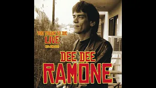 Dee Dee Ramone - Too Tough To Die (Live)