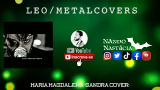 Leo Metal - Maria Magdalena (Sandra Cover) 08 Fevereiro 2017