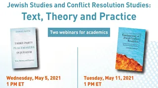 Third-Party Peacemakers in Judaism: Text Theory and Practice, May 5, 2021 Pardes Book Launch