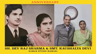 SH DEV RAJ SHARMA & SMT. KAUSHALYA DEVI  // MARRIGE ANIVARSY // NAMAN DIGITAL STUDIO  (98760-86621)