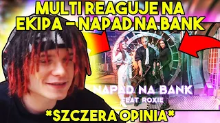 MULTI reaguje na EKIPA - NAPAD NA BANK *szczera opinia*