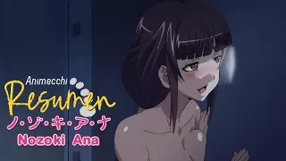 MI ARDIENTE VECINA ME PIDE QUE LA ESPIE  - Nozoki Ana Resumen Animecchi