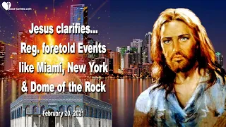 Jesus clarifies... Foretold Events like Miami, New York & Dome of the Rock ❤️ Love Letter from Jesus