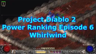 Project Diablo 2 - Power Ranking Episode 6 - The Whirlwind Barbarian