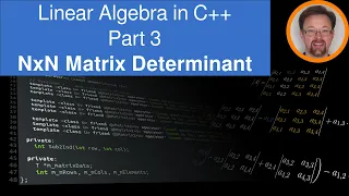 Linear Algebra in C++ - Part 3 - NxN Matrix Determinant