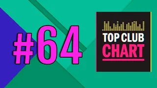 Top Club Chart #64 от 21.05.2016