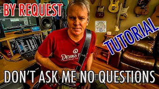 DON’T ASK ME NO QUESTIONS Tutorial (By Request) Lynyrd Skynyrd