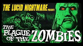 The Lucid Nightmare - The Plague of the Zombies Review