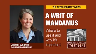 Writ of Mandamus: Where to use it and why it's important