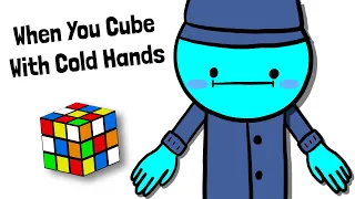 When You Cube With Cold Hands | Cubeorithms