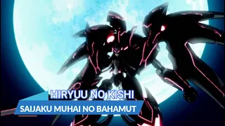 『LYRICS AMV』SAIJAKU MUHAI NO BAHAMUT OP FULL「HIRYUU NO KISHI - TRUE」