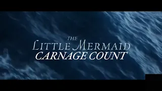 The Little Mermaid (2023) Carnage Count