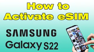 How to Activate eSIM on Samsung S22