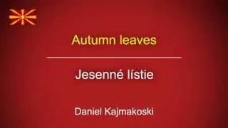 Daniel Kajmakoski - Autumn leaves (SK)