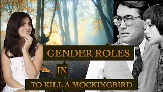 Gender Roles in To Kill a Mockingbird