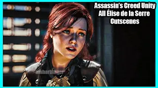 All Élise de la Serre Cutscenes - Assassin's Creed Unity