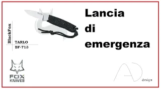 BlackFox TARLO BF-713, costruire una lancia di emergenza