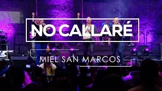 " NO CALLARÉ " -  Album Proezas - Miel San Marcos 2012