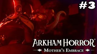 Культ Шуб-Ниггурат Arkham Horror: Mother’s Embrace Прохождение №3 на русском