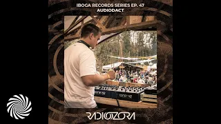 RadiOzora - Iboga Series - Episode47 - Audiodact