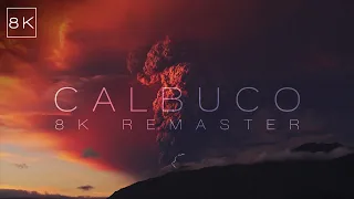 CALBUCO | 5 Year Anniversary 8K Remaster