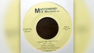 Harris Haith - Show Me The Way 1985