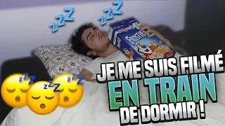 JE ME SUIS FILMÉ EN TRAIN DE DORMIR PENDANT PLUSIEURS JOURS