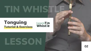 Tonguing - Irish Tin Whistle (Penny Whistle) Tutorial