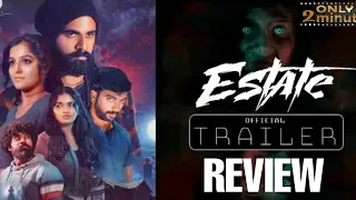 Estate Official Trailer Review & Reaction | Ramya Nambessan , Kalaiyarasan , Ashok Selvan , Sunainaa