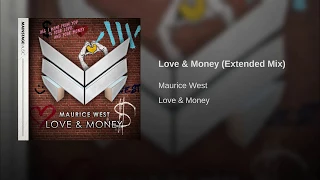 Maurice West - Love & Money (Extended Mix)