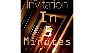 The Invitation In 5 Minutes