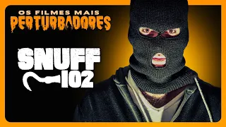 SNUFF 102 | Os Filmes Mais Perturbadores #81