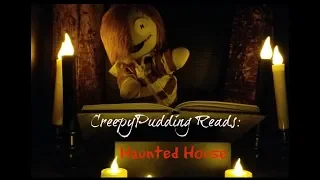 CreepyPudding Reads: The Haunted House