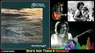 She’s Not There★Santana