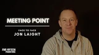 Face to Face with Jon Laight | Meeting Point | Five-Fifteen Productions