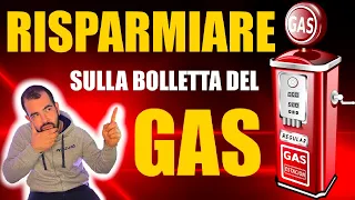 Risparmiare Gas : Abbassare le temperature sulla caldaia e risparmiare sulla bolletta del Gas